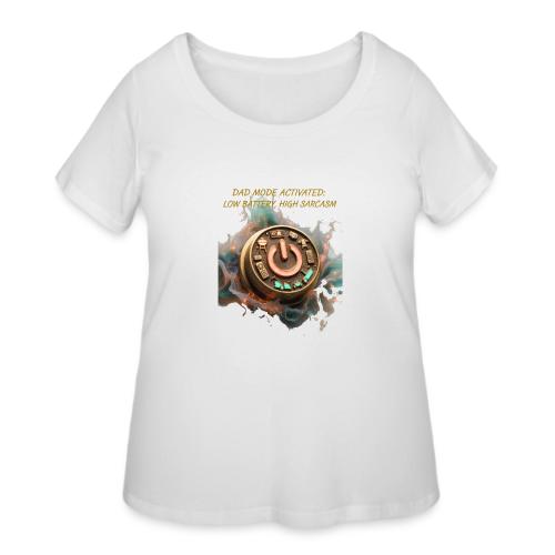 Dad Mode Activated T Shirt, Funny Dad Gift - Women's Curvy T-Shirt