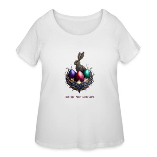 Easter Hatch Hope Nest Guardian T Shirt, Gift - Women's Curvy T-Shirt