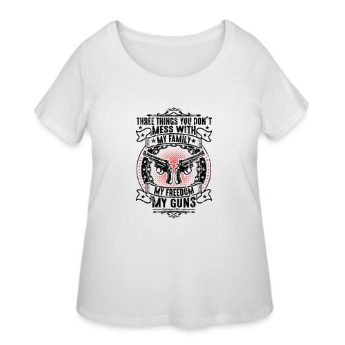 Three Things You Don't Mess With BLACK - Women's Curvy T-Shirt