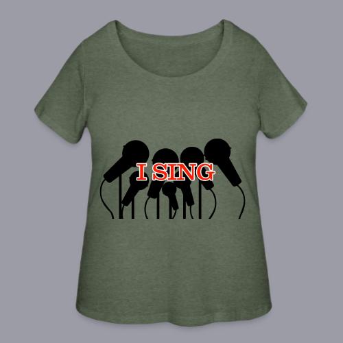 I SING - Women's Curvy T-Shirt