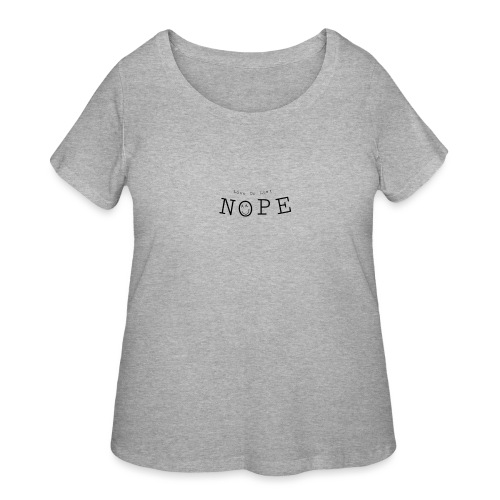 nope - Women's Curvy T-Shirt