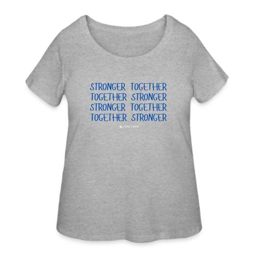 STRONGER TOGETHER - Women's Curvy T-Shirt