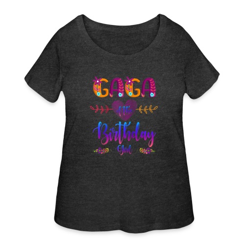 Gaga Of The Birthday Girl - Women's Curvy T-Shirt