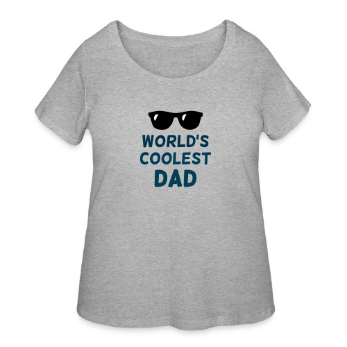 World's Coolest Dad, Great Father's Day Gift - Women's Curvy T-Shirt