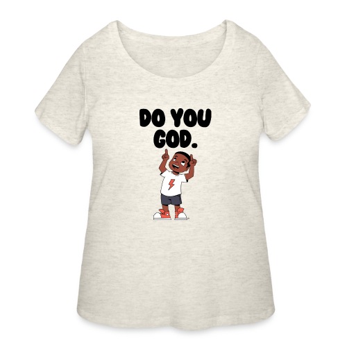 Do You God. (Male) - Women's Curvy T-Shirt