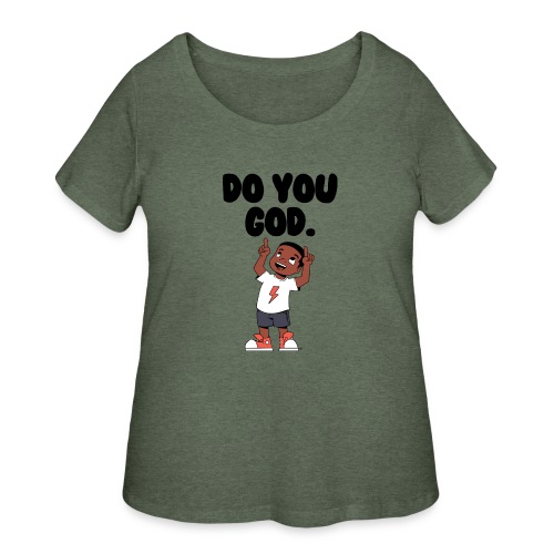Do You God. (Male) - Women's Curvy T-Shirt