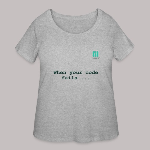 When your code fails ... - Women's Curvy T-Shirt