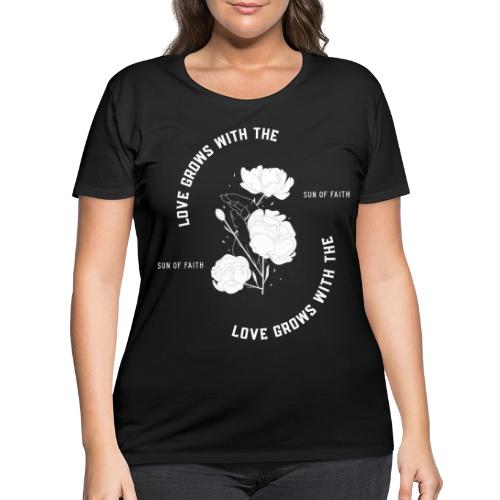 Love Grows With The Sun Of Faith - Women's Curvy T-Shirt