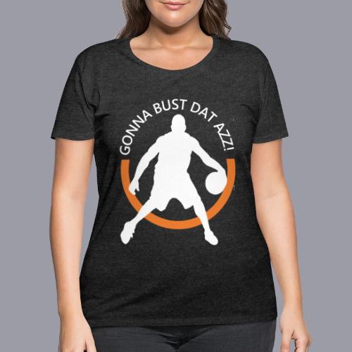Gonna Bust Dat Azz - Women's Curvy T-Shirt