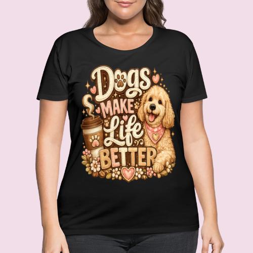 Dogs Make Life Better | Faux Embroidery Style - Women's Curvy T-Shirt