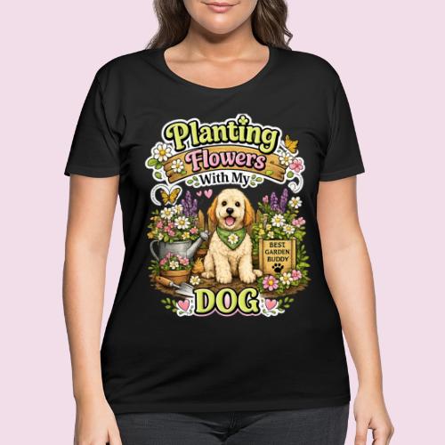 Planting Flowers With My Dog - Women's Curvy T-Shirt