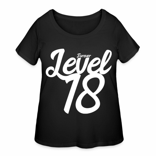 Forever Level 18 Gamer Birthday Gift Ideas - Women's Curvy T-Shirt