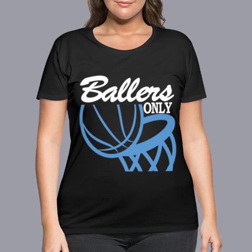 BALLERS ONLY - Women's Curvy T-Shirt
