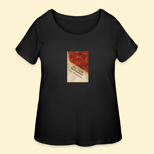 THE DARK FANTASTIC:12 SHORT SCREENPLAYS BOOK COVER - Women's Curvy T-Shirt