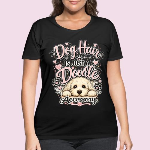 Dog Hair Is Just a Doodle Accessory - Women's Curvy T-Shirt
