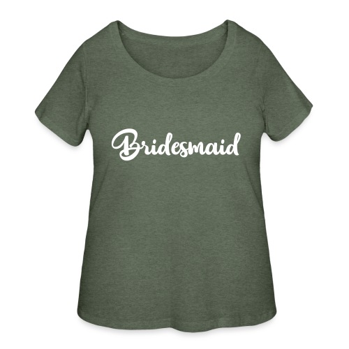 bridesmaid - Women's Curvy T-Shirt