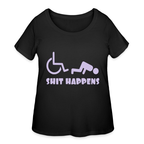 Sometimes shit happens when your in wheelchair - Women's Curvy T-Shirt