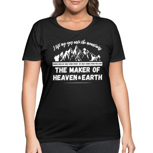 Maker of heaven and earth psalms 121:1 - Women's Curvy T-Shirt
