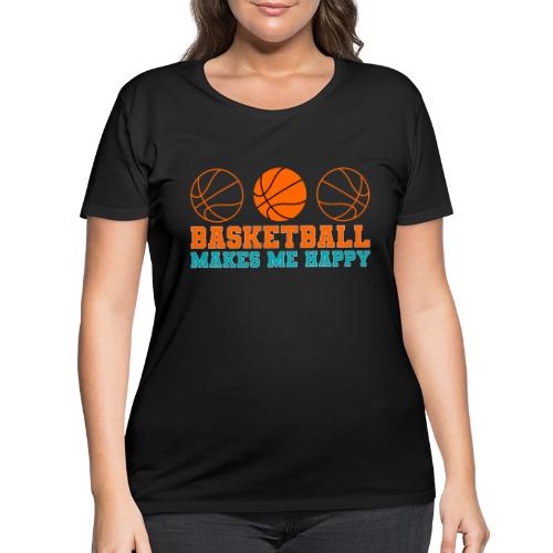 Basketball makes me happy - Women's Curvy T-Shirt