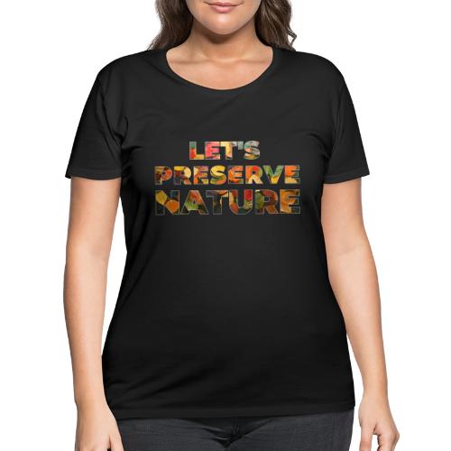 Let's Preserve Nature - Women's Curvy T-Shirt