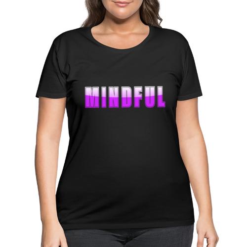 Mindful Typography Minimalist Design - Women's Curvy T-Shirt