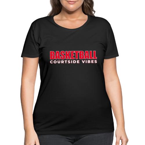 Courtside Vibes Basketball Typography Design - Women's Curvy T-Shirt