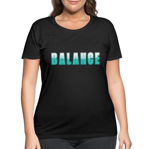BALANCE Calm Teal Minimal Word Art Design - Women's Curvy T-Shirt