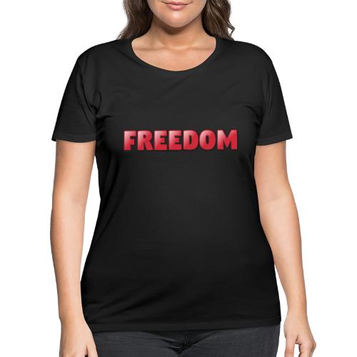 Freedom Bold 3D Word Art Design - Women's Curvy T-Shirt