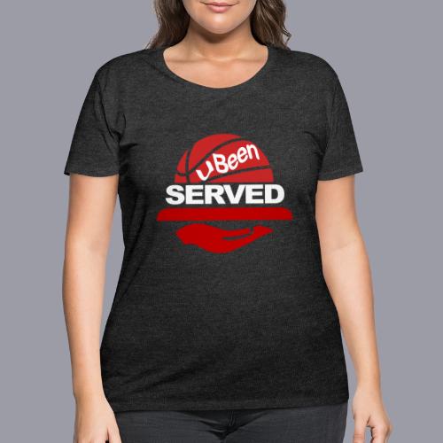 YOU BEEN SERVED - Women's Curvy T-Shirt