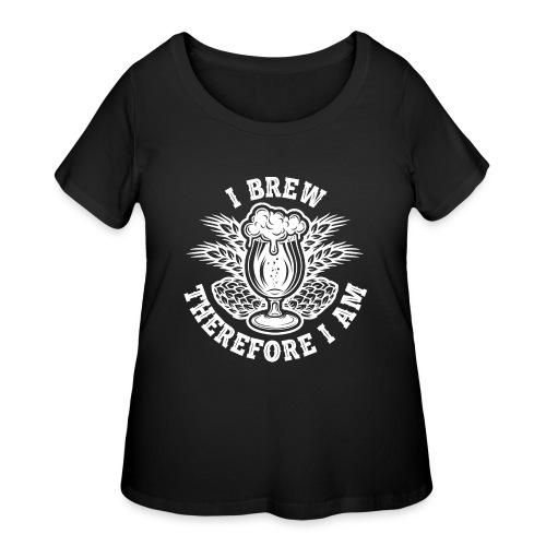 I Brew Therefore I Am - Women's Curvy T-Shirt