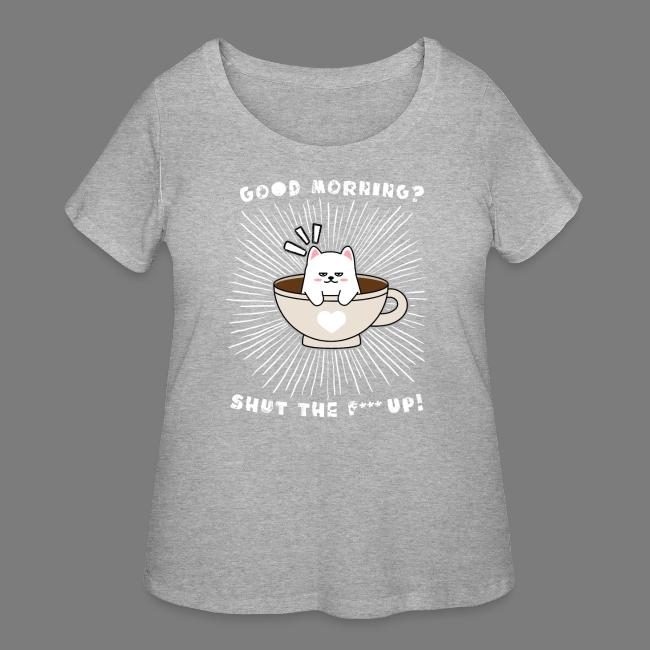 Good morning - funny saying for morning sleepshirt