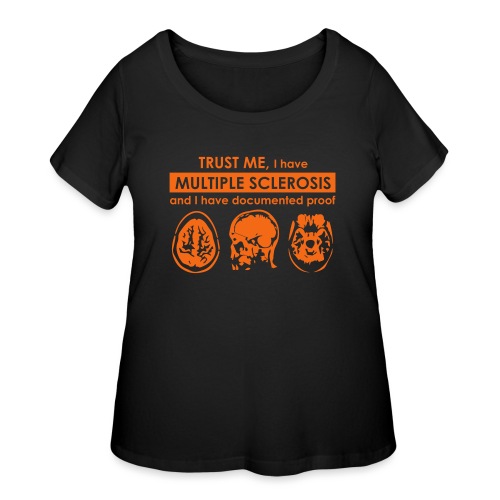 Trust me, I have Multiple Sclerosis - Women's Curvy T-Shirt