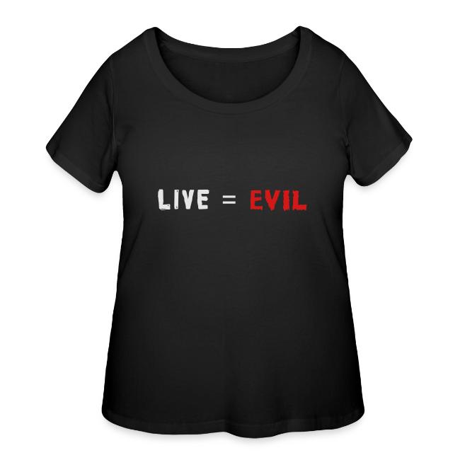 Live = Evil