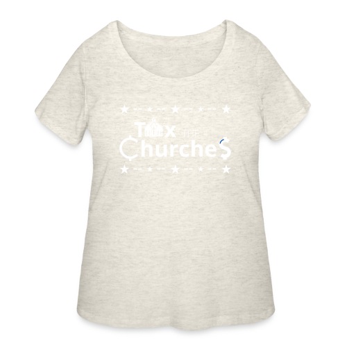 Tax the ChurcheS - Women's Curvy T-Shirt