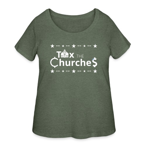 Tax the ChurcheS - Women's Curvy T-Shirt