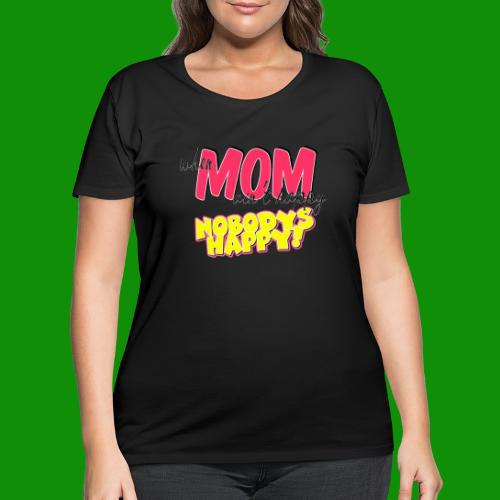 If Mom Ain't happy - Women's Curvy T-Shirt