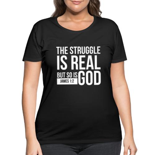 The Struggle Is Real White -James - Women's Curvy T-Shirt