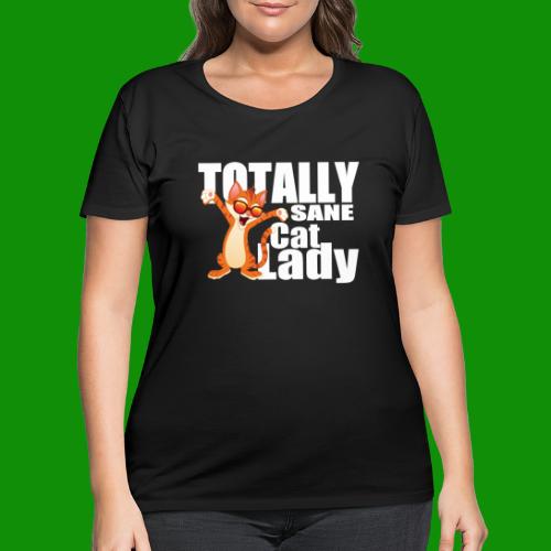 Totally Sane Cat Lady - Women's Curvy T-Shirt