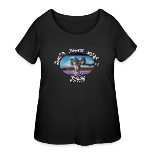 Don’t Mess with a RAM - Women's Curvy T-Shirt