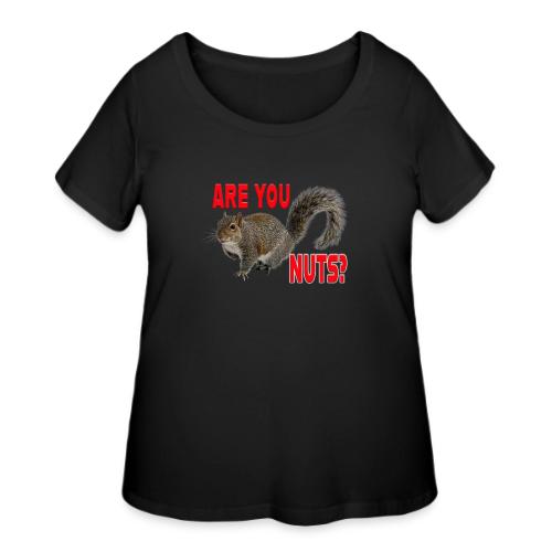 Are You Nuts? - Women's Curvy T-Shirt