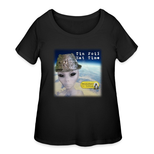 Tin Foil Hat Time (Earth) - Women's Curvy T-Shirt