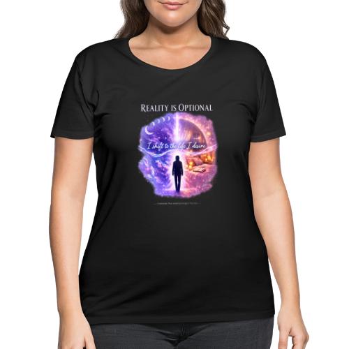 Reality Is Optional Cosmic Reality Shifting Portal - Women's Curvy T-Shirt