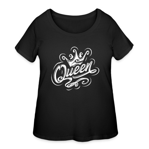 Queen With Crown, Typography Design - Women's Curvy T-Shirt
