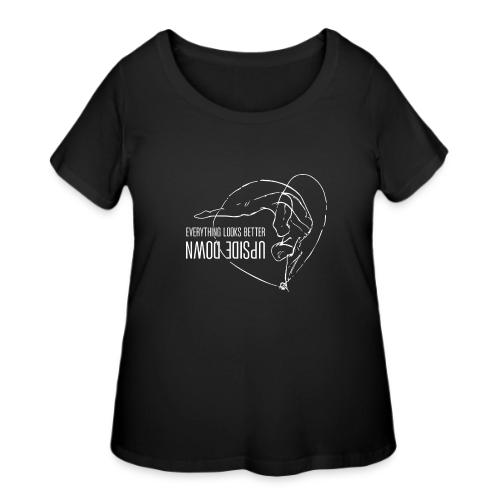 Esh - Everything Looks Better Upside Down - Women's Curvy T-Shirt