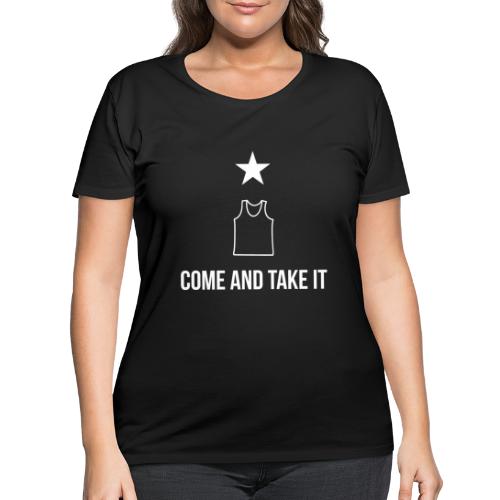 COME AND TAKE IT - Women's Curvy T-Shirt