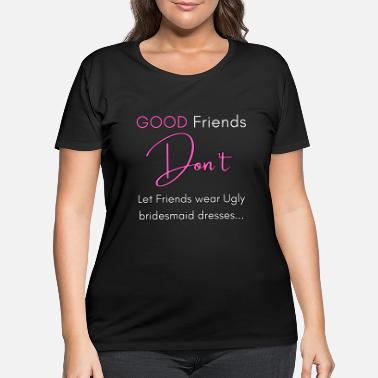 Bridesmaids quotes T-Shirts | Unique Designs | Spreadshirt Bridesmaids quotes T-Shirts | Unique Designs | Spreadshirt