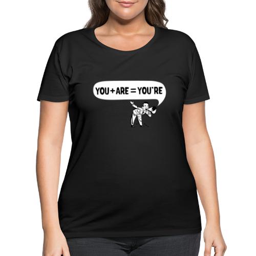 Your an Idiot - Women's Curvy T-Shirt