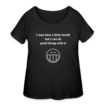 I may have a dirty mouth sarcasm sexy humor 2 - Women's Curvy T-Shirt - black - Front - Giselle (180cm)