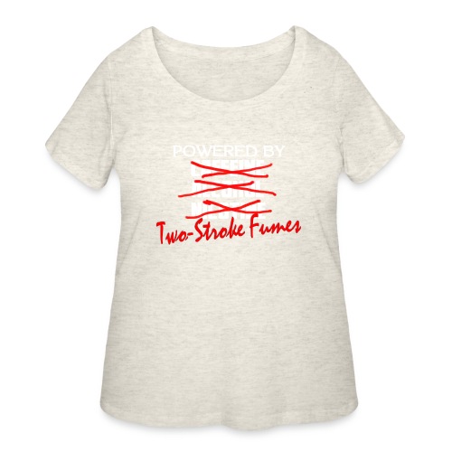 Powered By Two Stroke Fumes - Women's Curvy T-Shirt