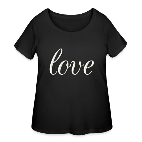 NEW Love (Ivory) - Women's Curvy T-Shirt